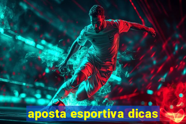 aposta esportiva dicas