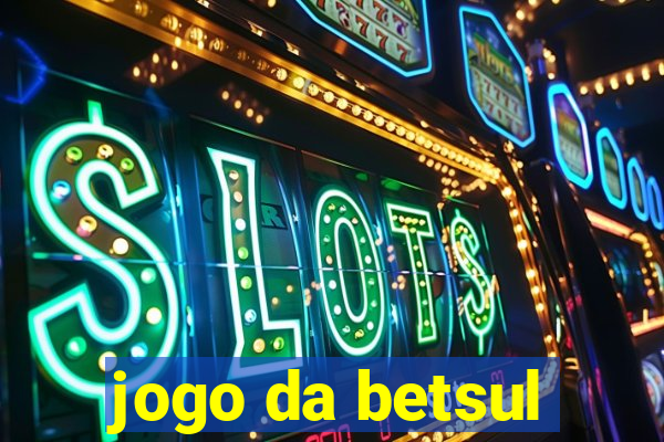 jogo da betsul