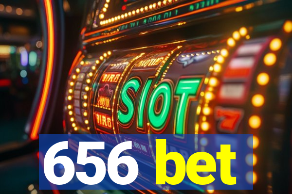 656 bet