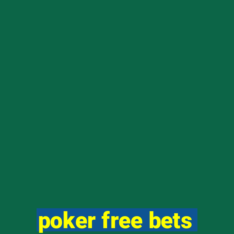 poker free bets