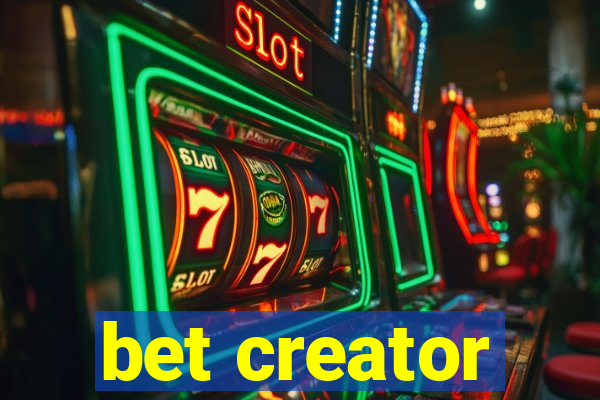 bet creator