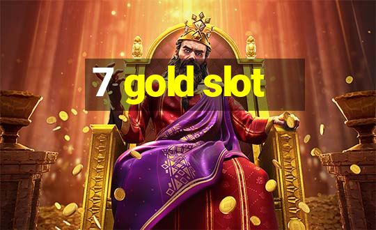 7 gold slot