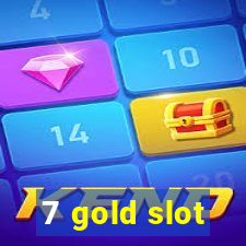 7 gold slot