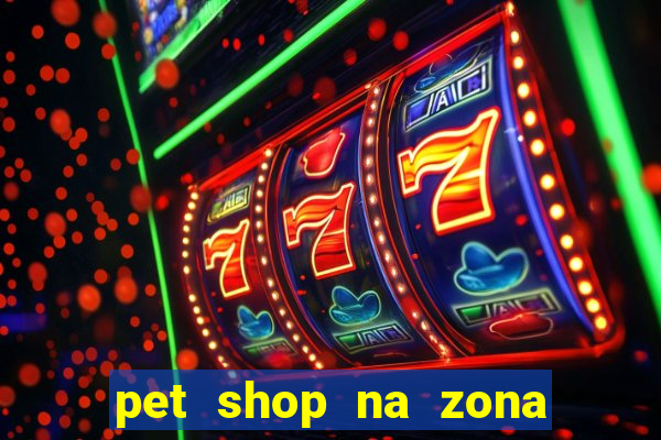 pet shop na zona noroeste em santos