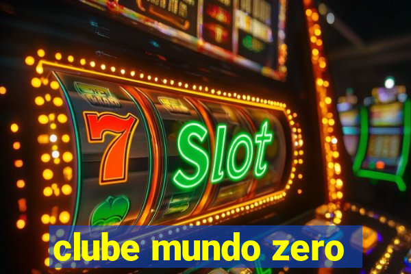 clube mundo zero