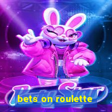 bets on roulette