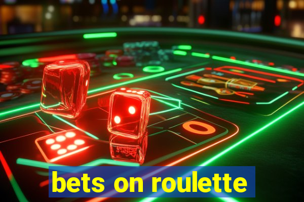 bets on roulette