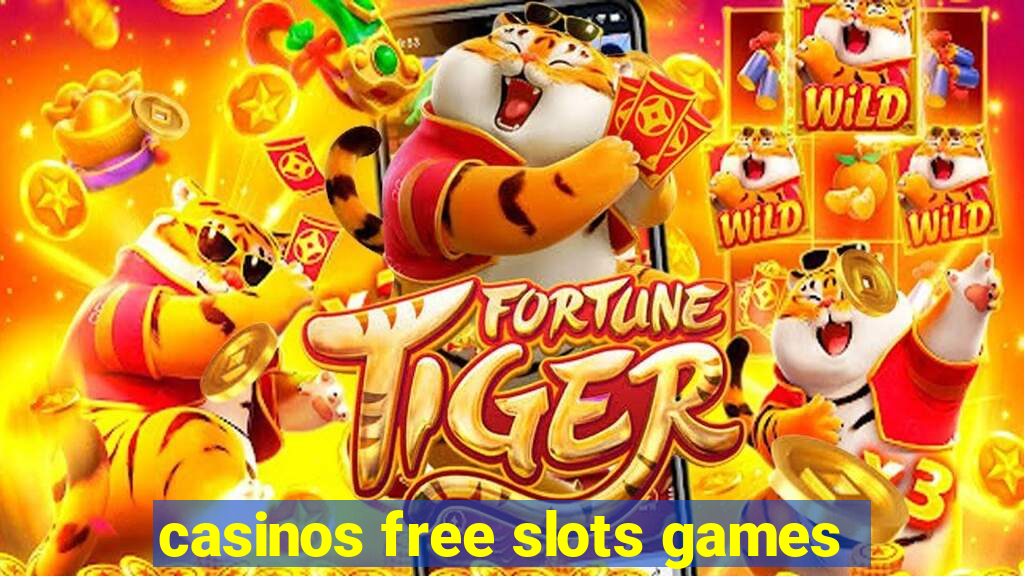 casinos free slots games