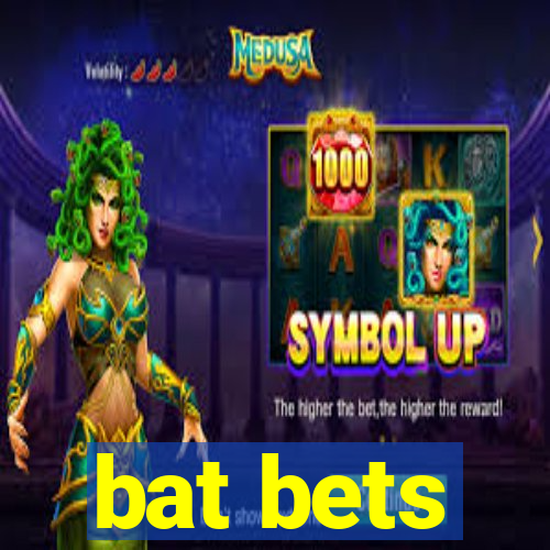 bat bets