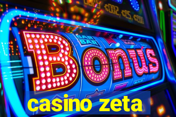 casino zeta