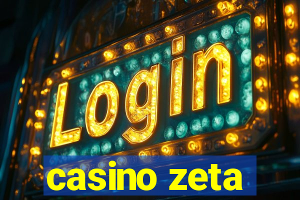 casino zeta