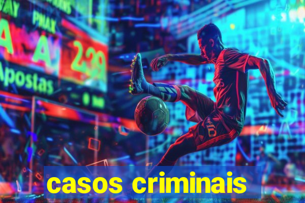 casos criminais