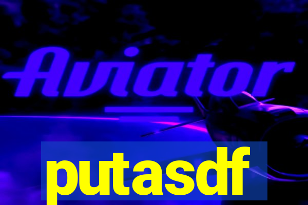 putasdf