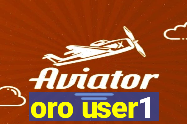 oro user1