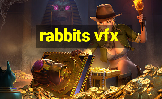 rabbits vfx