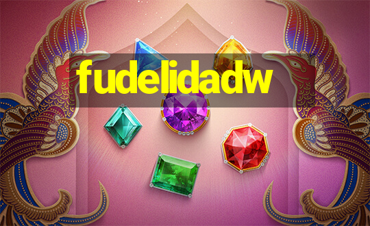 fudelidadw