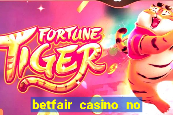 betfair casino no deposit bonus