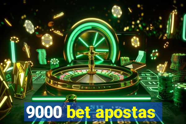 9000 bet apostas