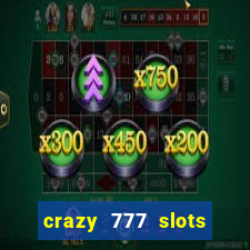 crazy 777 slots com br