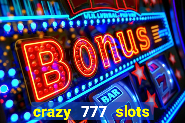 crazy 777 slots com br