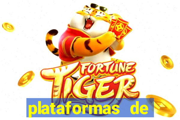 plataformas de apostas jogo do tigre