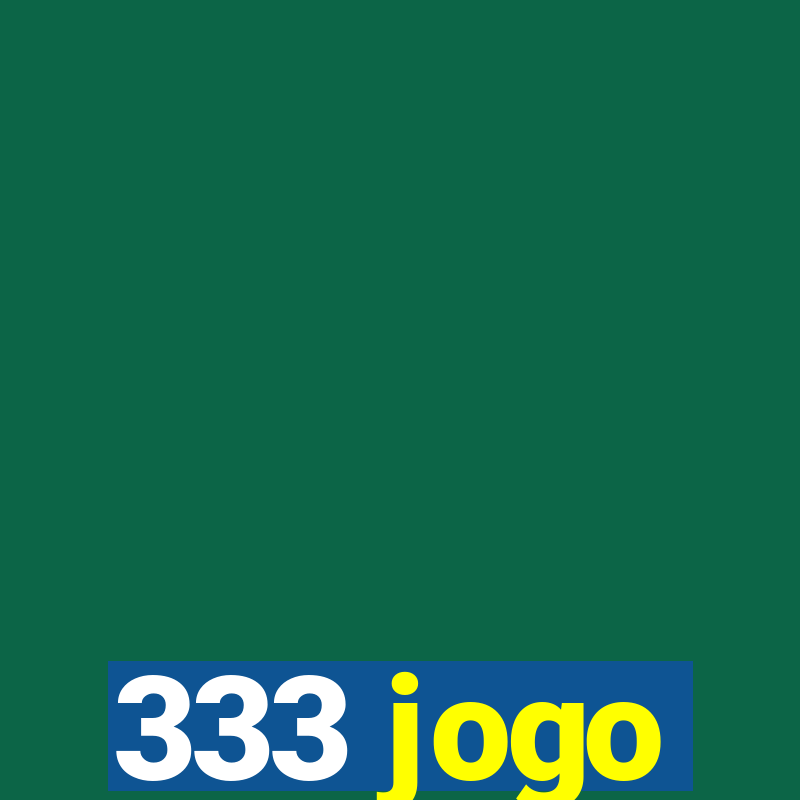 333 jogo