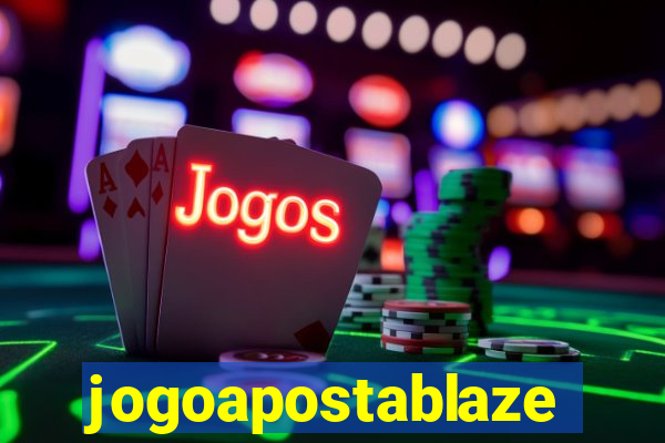 jogoapostablaze