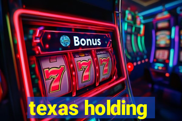 texas holding