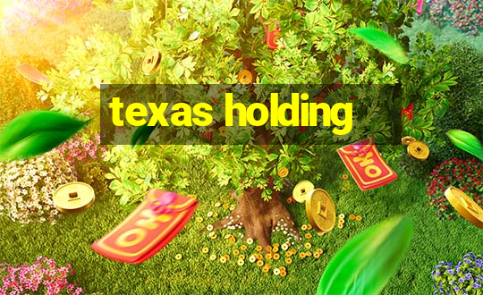 texas holding