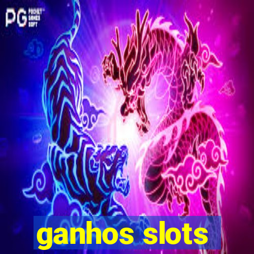 ganhos slots