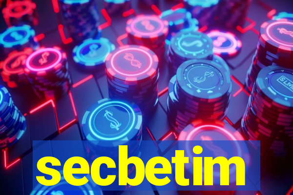 secbetim