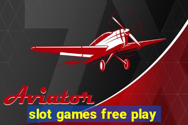 slot games free play