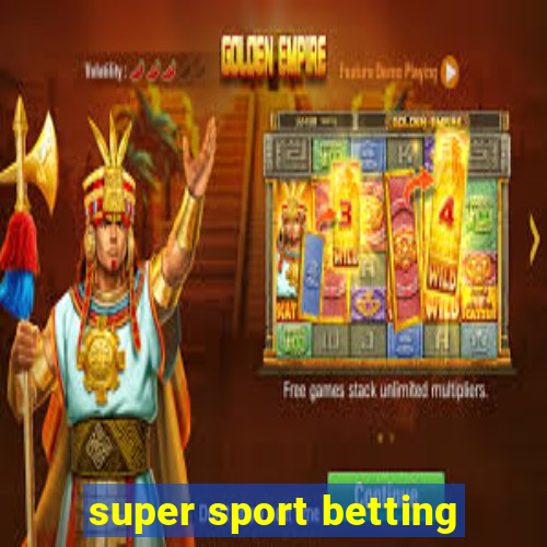 super sport betting