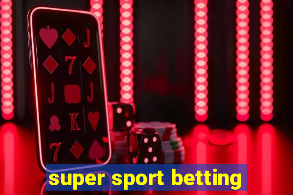 super sport betting