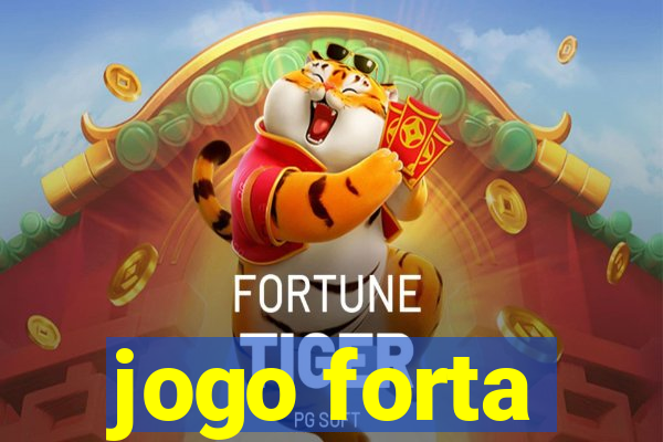 jogo forta