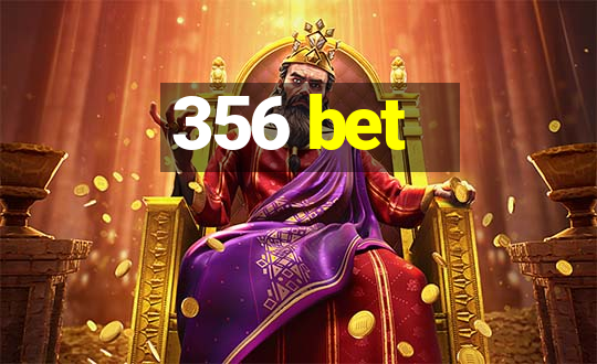 356 bet