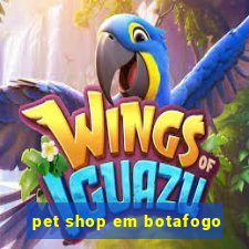 pet shop em botafogo