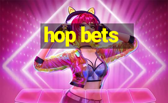 hop bets