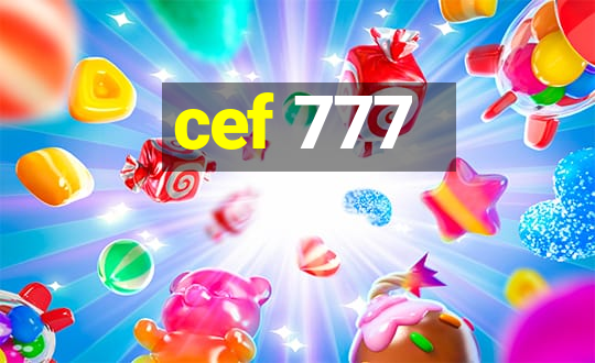 cef 777