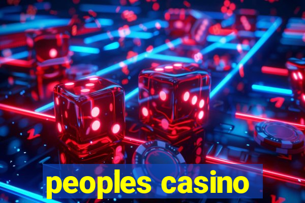 peoples casino