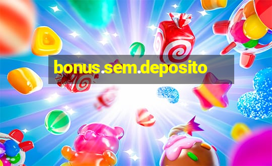 bonus.sem.deposito