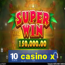 10 casino x