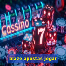 blaze apostas jogar