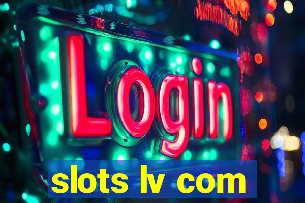 slots lv com