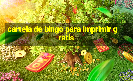 cartela de bingo para imprimir gratis