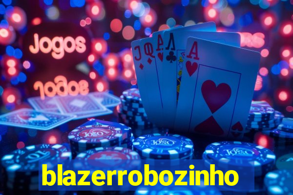 blazerrobozinho