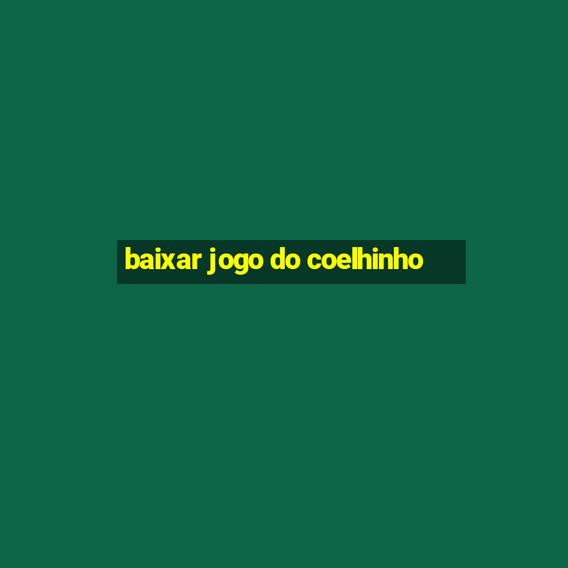 baixar jogo do coelhinho