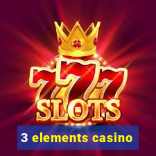 3 elements casino