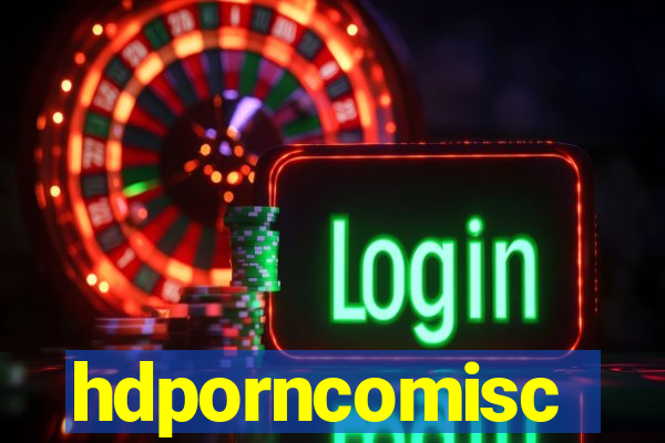 hdporncomisc