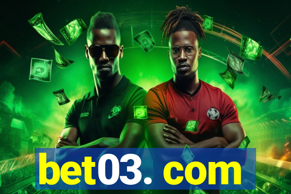 bet03. com